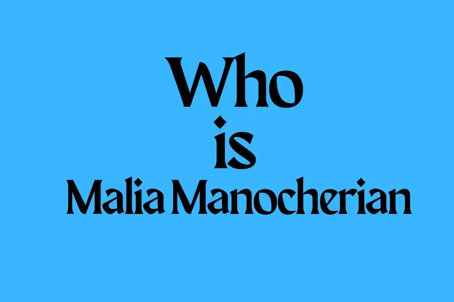 Malia Manocherian